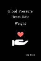 Blood Pressure Heart Rate Weight Log Book