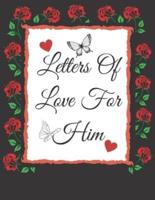 Letters Of Love For Him