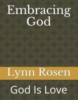Embracing God