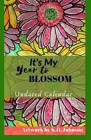 Undated Weekly & Monthly Compact Size Planner "Its My Year to Blossom" 12 Month Inspirational Organizer (5.5X8.5)