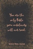 You Are The Only Bible Some Unbelievers Will Ever Read Sermon Notes Journal