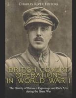 British Covert Operations in World War I