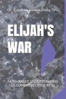 Elijah's War