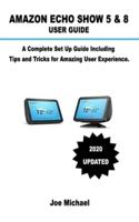 Amazon Echo Show 5 & 8 User Guide