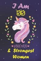 I Am 55 & The Strongest Women! Unicorn Gratitude Journal