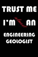 Trust Me I'm Almost an Engineering Geologist