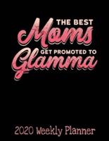 The Best Moms Get Promoted To Glamma