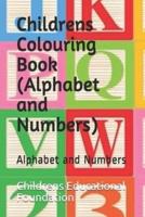 Childrens Colouring Book (Alphabet and Numbers)