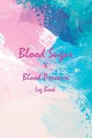 Blood Sugar & Blood Pressure Log Book