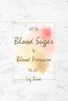 Blood Sugar & Blood Pressure Log Book