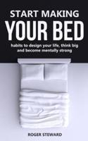 Start Making Your Bed