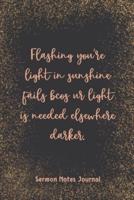 Flashing You Are Light In Sunshine Failsbecause You Are Light Sermon Notes Journal