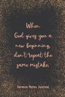 When God Gives You A New Beginning Don'T Repeat The Same Mistake Sermon Journal