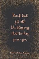 Thank God For All The Blessings That He Has Given You Sermon Notes Journal