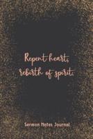 Repent Heart Rebirth Of Spirit Sermon Notes Journal