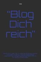 "Blog Dich Reich"