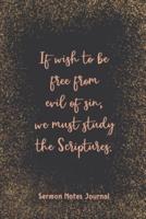 If Wish To Be Free From Evil Of Sin We Must Study The Scriptures Sermon Notes Journal