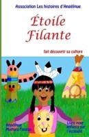 Etoile Filante Fait Découvrir Sa Culture (Livre Pour Enfants Sur L'écologie)
