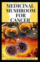 Medicinal Mushroom for Cancer