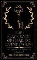 The Black Book of Speaking Fluent English