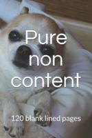 Pure Non Content