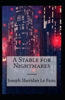 A Stable for Nightmares Annotated