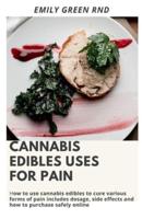 Cannabis Edibles Uses for Pain