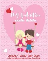 Valentine Activity Book Cute Kids-Coloring Pages-Journaling-Doodling