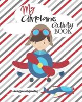 My Airplane Activity Book Cute Kids-Coloring Pages-Journaling-Doodling
