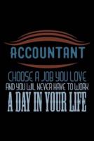Accountant Choose Job You Love and You Wil Never Have to Work a Day in Your Life