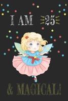 I AM 25 and Magical !! Fairy Notebook