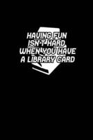 You Have a Library Card