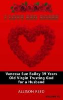 Vanessa Sue Bailey 39 Years Old Virgin Trusting God for a Husband