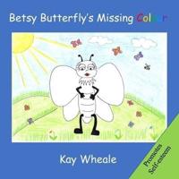 Betsy Butterfly's Missing Colour
