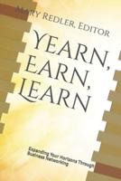 Yearn, Earn, Learn