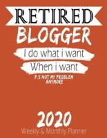 Retired Blogger - I Do What I Want When I Want 2020 Planner