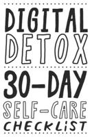 Digital Detox. 30-Day Self-Care Checklist