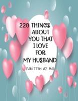 220 Things About You That I Love Journal