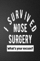 I Survived Nose Surgery What's Your Excuse?