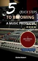 5 Quick Steps to Becoming a Music Producer