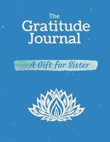 The Gratitude Journal. A Gift for Sister.