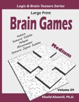 Large Print Brain Games: 100 Medium Adults Puzzles (Kakuro, Samurai Sudoku, Hakyuu, Minesweeper, Samurai Jigsaw Sudoku)