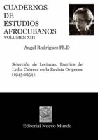 CUADERNOS DE ESTUDIOS AFROCUBANOS. Volumen XIII