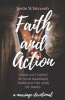 Faith and Action: Living Out Christ In Your Marriage Through The Lens Of James