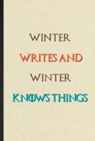Winter Writes And Winter Knows Things