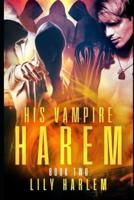 His Vampire Harem Book Two: Harem Paranormal Romance (Gay)