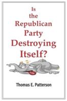 Is the Republican Party Destroying Itself?