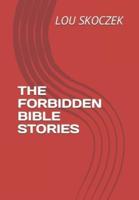 The Forbidden Bible Stories