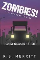 Zombies!: Book 4:  Nowhere To Hide