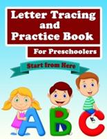 ABC Letter Tracing And Practice Book For Preschoolers